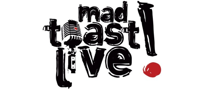 Mad Toast Live!